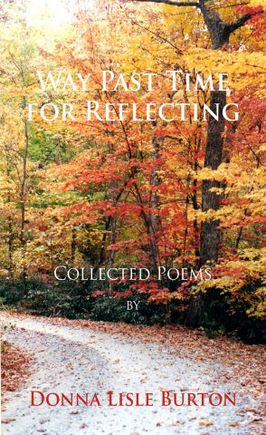 Way Past Time for Reflecting by Donna Lisle Burton
