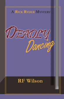Deadly Dancing, a Rick Ryder mystery