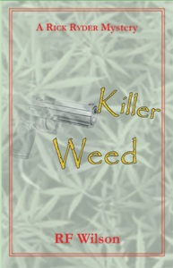 Killer Weed, a Rick Ryder mystery