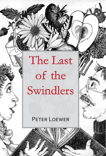 The Last of the Swindlers by Peter Loewer